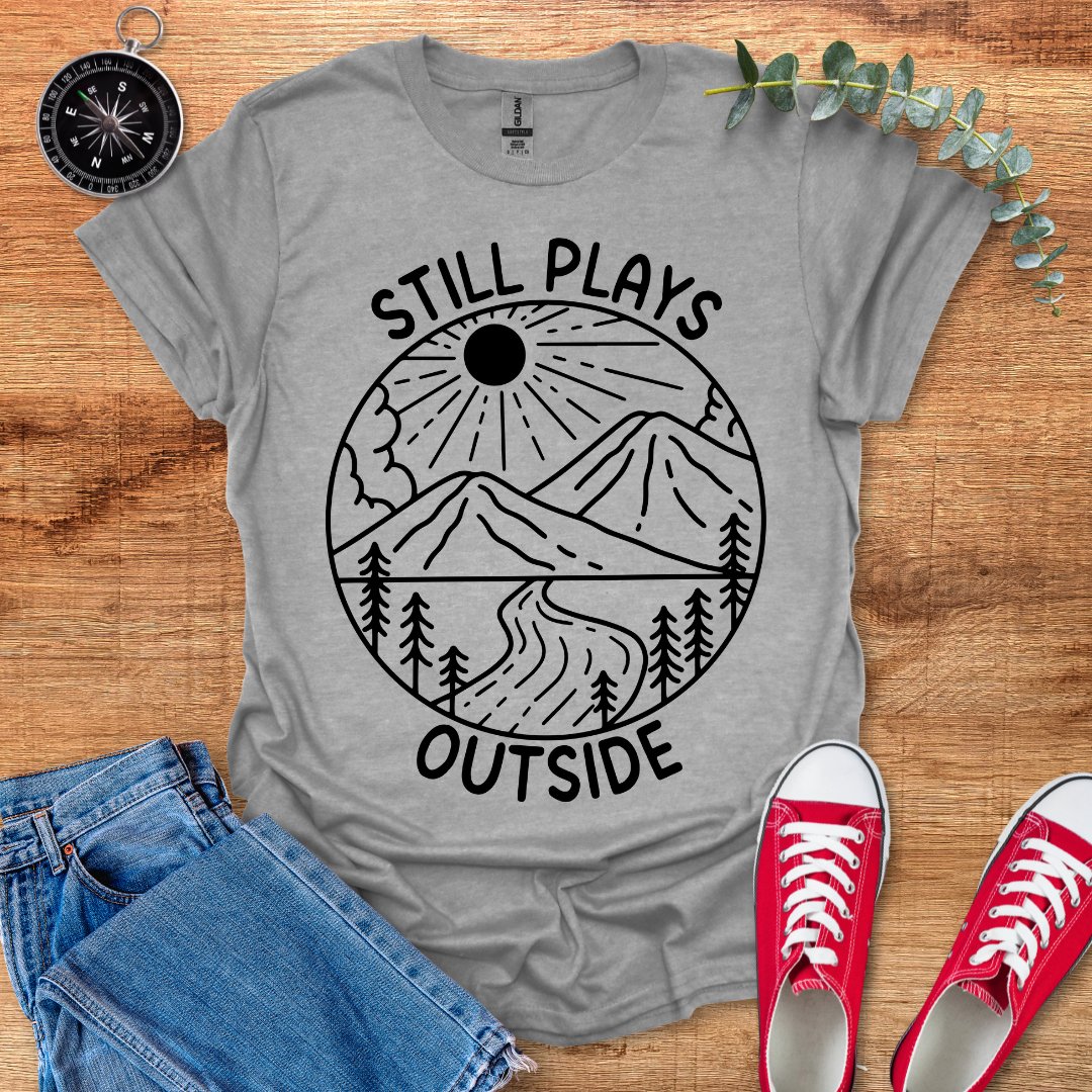 Still plays outside T-Shirt - Outdoor Collections