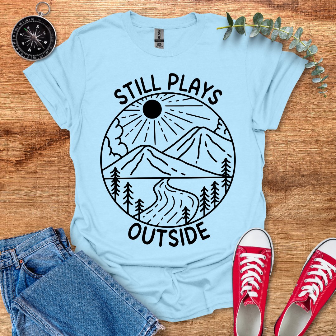 Still plays outside T-Shirt - Outdoor Collections