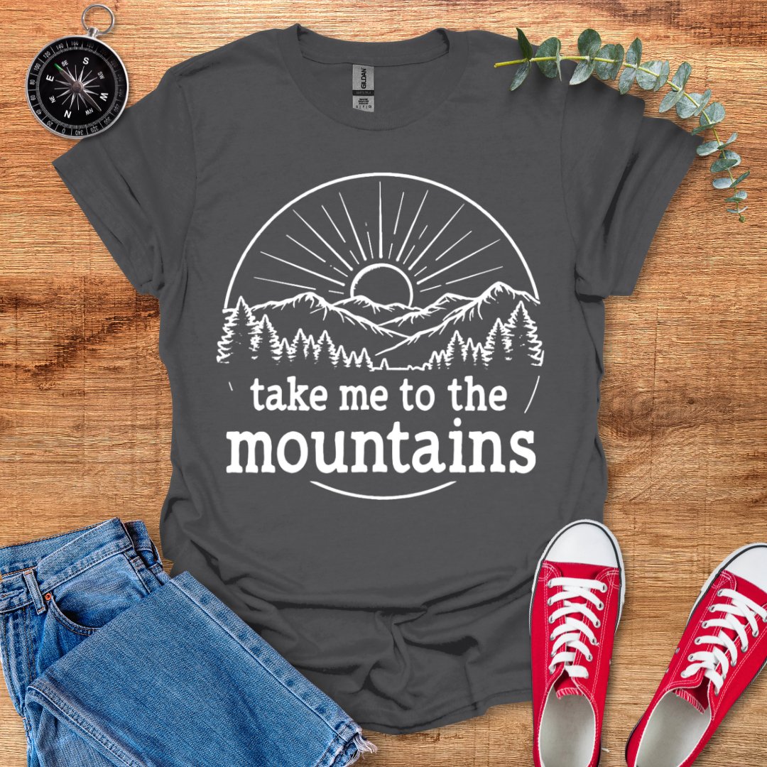 Take me to the mountains sunrise version T-Shirt - Outdoor Collections