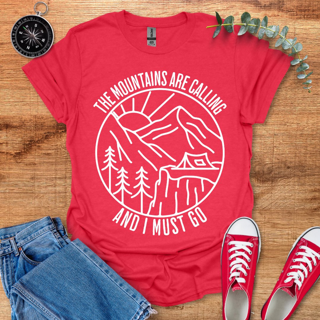 The mountains are calling and I must go T-Shirt - Outdoor Collections